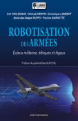 Robotisation des armées - Enjeux militaires, éthiques et légaux