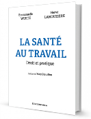 La santé au travail - Droit et pratique