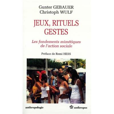 Jeux, rituels, gestes