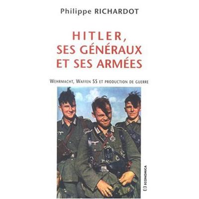 Hitler, ses généraux et ses armées