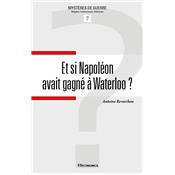 Et si Napolon avait gagn  Waterloo ?