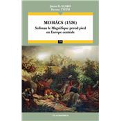 Mohacs (1526) - Soliman le magnifique prend pied en Europe centrale
