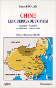 Chine - Les guerres de l'opium (Août 1839 - Août 1840, Octobre 1856 - Octobre 1860)