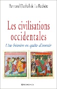 Les civilisations occidentales - Une histoire en quête d'avenir
