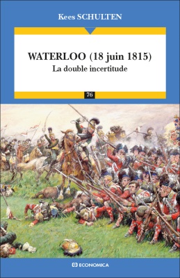 Waterloo (18 juin 1815) - La double incertitude