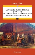 La guerre russo-turque (1768-1774) et la dfense des Dardanelles - L'extraordinaire mission du baron de Tott